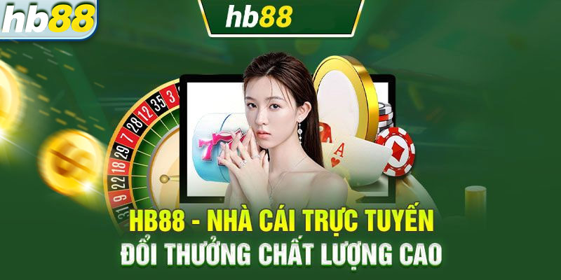 Các ưu điểm khi khách hàng đến với HB88